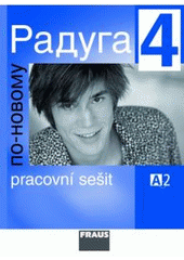 kniha Raduga 4 po-novomu - pracovní sešit, Fraus 2010