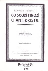 kniha Co soudí mnozí o antikristu Dle písma sv., ústního podání a dle zjevení jednotl. hodnověrných osob, Čsl. akc. tiskárna 1924