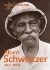 kniha Albert Schweitzer / 1875-1965, Vyšehrad 2015