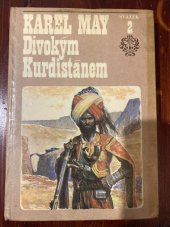 kniha Divokým Kurdistanem Po stopě zlého činu : román, Jos. R. Vilímek 1905