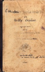 kniha Cvičebnice jazyka českého pro školy obecné Díl II. vydání trojdílného (se zřetelem k II. dílu čítanky trojdílné)., Císařský královský školní knihosklad 1904