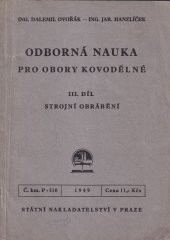 kniha Odborná nauka pro obory kovodělné III. - Strojní obrábění, Státní nakladatelství 1949