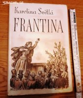 kniha Frantina S připojenou pověstí Z Ještěda, Melantrich 1952