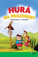 kniha Hurá na prázdniny Opakovanie 4. ročníka, Pierot 2018