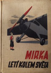 kniha Mirka letí kolem světa dobrodružství odvážného srdce, Gustav Voleský 1938
