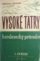 kniha Vysoké Tatry I. svazek. Horolezecký průvodce., Orbis 1947