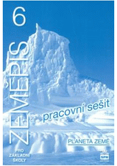 kniha Zeměpis 6 Planeta Země - pro základní školy., SPN 2007