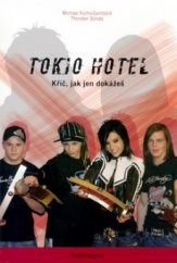 kniha Tokio Hotel křič, jak jen dokážeš, Books4you 2006