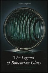kniha The legend of Bohemian glass a thousand years of glassmaking in the heart of Europe, Tigris 2003