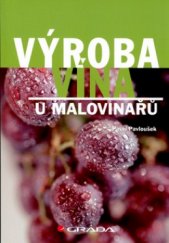 kniha Výroba vína u malovinařů, Grada 2006
