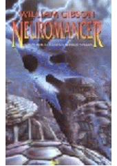 kniha Neuromancer román desetiletí, oceněn Nebulou a Hugem, Laser-books 2001