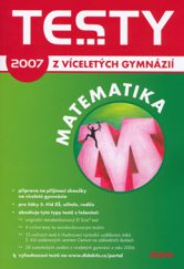 kniha Testy z víceletých gymnázií 2007 matematika, Didaktis 