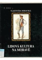 kniha Lidová kultura na Moravě, Ústav lidové kultury 2000