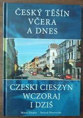 kniha Český Těšín včera a dnes Czeski Cieszyn wczoraj i dziś, Wart 2013