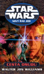 kniha Star Wars - Nový řád Jedi 14. - Cesta osudu, Egmont 2011
