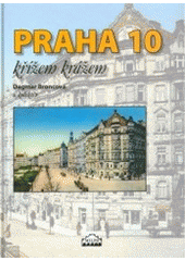 kniha Praha 10 křížem krážem, Milpo media 2006