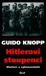 kniha Hitlerovi stoupenci zločinci a vykonavatelé, Ikar 2004