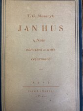 kniha Jan Hus naše obrození a naše reformace, Bursík & Kohout 1923