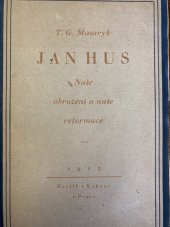 kniha Jan Hus naše obrození a naše reformace, Bursík & Kohout 1923
