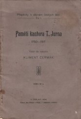 kniha Paměti kantora Tomáše Jurna (1750 až 1827), K. Čermák 1904