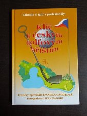 kniha Klíč k českým golfovým hřištím 3., a.ga.ma 2002