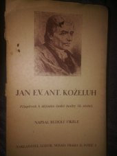 kniha Jan Ev. Ant. Koželuh Život, dílo a osobnost svatovítského kapelníka : Příspěvek k dějinám české hudby 18. století, Ludvík Nerad 1946