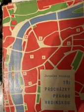 kniha Tři procházky Prahou hrdinskou, SNPL 1960