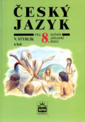 kniha Český jazyk pro 8. ročník základní školy a pro odpovídající ročník víceletých gymnázií, SPN 2002