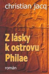 kniha Z lásky k ostrovu Philae, Beta-Dobrovský 2003