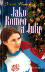 kniha Jako Romeo a Julie, Petra 2004