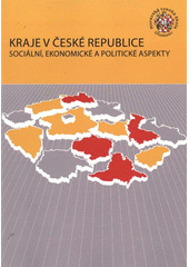 kniha Kraje v České republice sociální, ekonomické a politické aspekty, Moravská vysoká škola Olomouc 2011