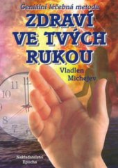 kniha Zdraví ve tvých rukou geniální léčebná metoda Su Jok terapie, Epocha 2002