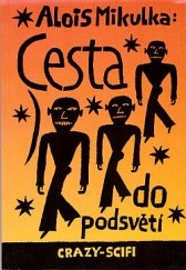 kniha Cesta do podsvětí sci-fi, short story, crazy, SVAN 1996