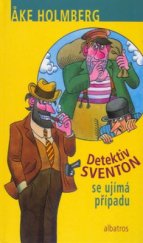 kniha Detektiv Sventon se ujímá případu, Albatros 2005