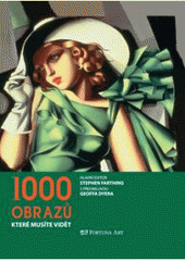 kniha 1000 obrazů, které musíte vidět, Fortuna Libri 2007