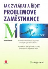 kniha Jak zvládat a řídit problémové zaměstnance, Grada 2009