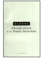 kniha Filosofie přírody u sv. Tomáše Akvinského přirozenost, vesmír, člověk, Oikoymenh 2003