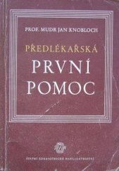 kniha Předlékařská první pomoc, SZdN 1954