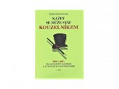 kniha Každý se může stát kouzelníkem Škola hry, hudební nakladatelství František Dřevikovský 2000