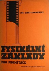 kniha Fysikální základy pro promítače, Pražská akciová tiskárna 1944