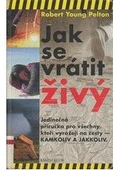 kniha Jak se vrátit živý, Knižní klub 2004