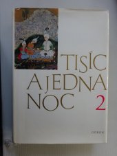 kniha Tisíc a jedna noc. Díl 2, - Noc šestačtyřicátá po sté až dvaašedesátá po čtyřsté, Odeon 1973