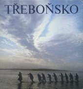 kniha Třeboňsko = Tršebon' i tršebon'skaja oblast = Třeboň und Umgebung = Třeboň and Its Environs : [fot. publ.], Pressfoto 1986