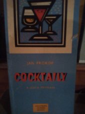 kniha Cocktaily a jejich příprava Určeno zaměstnancům podniků pohostinství, zejména cizineckých hotelů, SNTL 1958