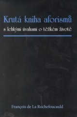 kniha Krutá kniha aforismů s lehkými úvahami o těžkém životě, Akcent 2005