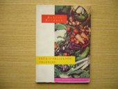 kniha Péče o sklizenou zeleninu Určeno pracovníkům výkupních, distribučních a konservárenských složek, pěstitelům zeleniny v JZD a st. statcích, SNTL 1958