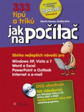 kniha 333 tipů a triků jak na počítač [sbírka nejlepších návodů pro Windows XP, Vista a 7 Word a Excel, PowerPoint a Outlook, Internet a e-mail], CPress 2009