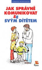 kniha Jak správně komunikovat se svým dítětem, Pierot 2009
