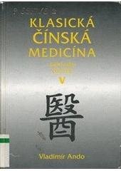kniha Klasická čínská medicína základy teorie - 5., Svítání 2001