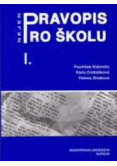 kniha Pravopis nejen pro školu 1., Masarykova univerzita, Pedagogická fakulta 2004